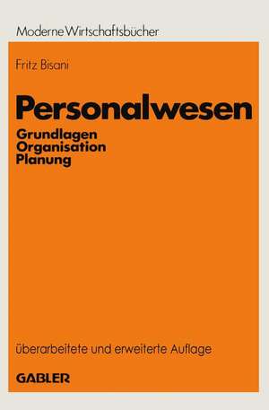 Personalwesen: Grundlagen, Organisation, Planung de Fritz Bisani