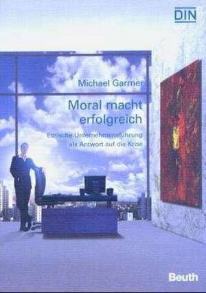 Moral macht erfolgreich de Michael Garmer