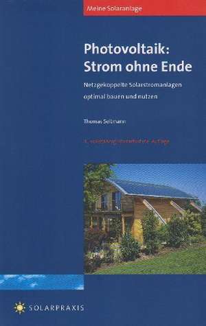 Meine Solaranlage - Photovoltaik: Strom ohne Ende de Thomas Seltmann