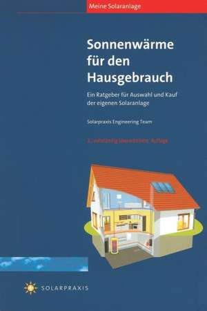 Meine Solaranlage - Sonnenwärme für den Hausgebrauch de Thomas Delzer