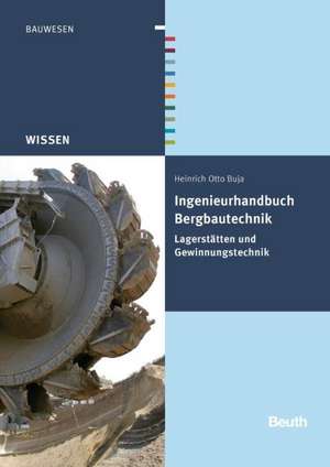 Ingenieurhandbuch Bergbautechnik de Heinrich Otto Buja