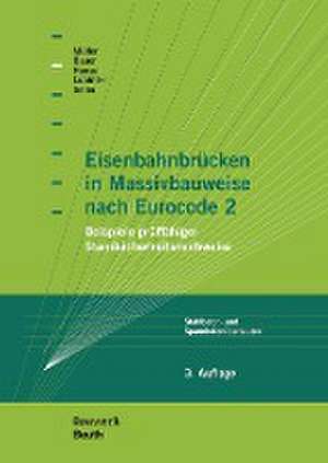 Eisenbahnbrücken in Massivbauweise nach Eurocode 2 de Thomas Bauer