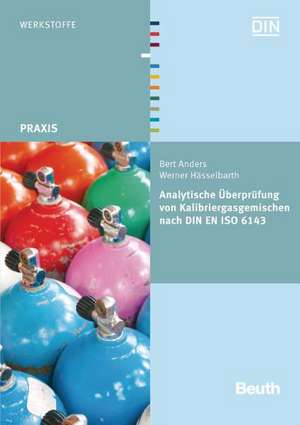 Analytische Überprüfung von Kalibriergasgemischen nach DIN EN ISO 6143 de Bert Anders