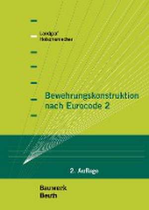 Bewehrungskonstruktion nach Eurocode 2 de Klaus Holschemacher