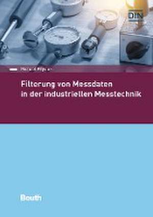 Filterung von Messdaten in der industriellen Messtechnik de Michael Krystek