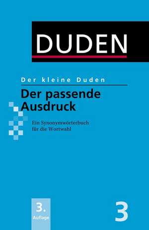 Der kleine Duden - Der passende Ausdruck