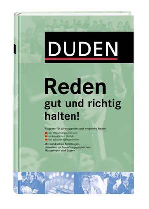 Duden. Reden gut und richtig halten! de Siegfried A. Huth