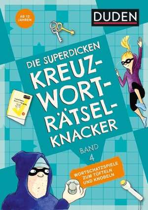 Die superdicken Kreuzworträtselknacker - ab 12 Jahren (Band 4) de Pressebüro KANZLIT