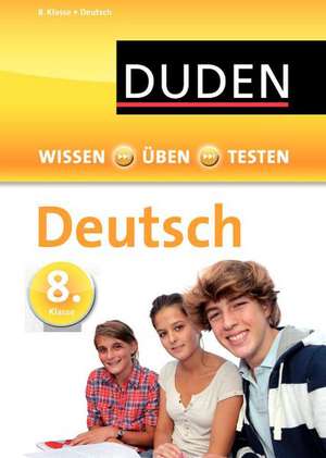 Wissen - Üben - Testen: Deutsch 8. Klasse de Michael Bornemann