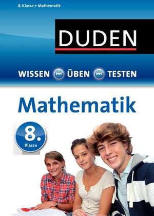 Wissen - Üben - Testen: Mathematik 8. Klasse de Wiebke Salzmann