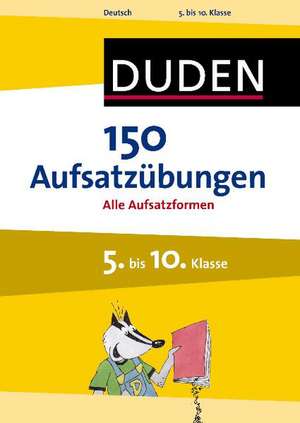 150 Aufsatzübungen 5. bis 10. Klasse de Gertrud Böhrer