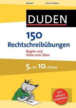 150 Rechtschreibübungen 5. bis 10. Klasse