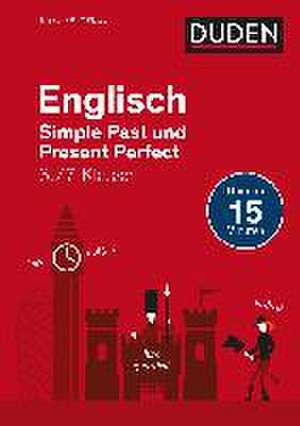 Englisch in 15 Minuten - Simple Past und Present Perfect 6./7. Klasse de Katrin Gütermann