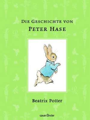 Die Geschichte von Peter Hase de Beatrix Potter