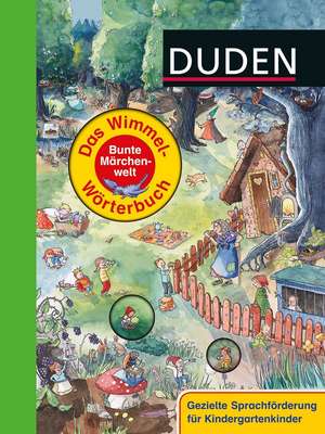 Duden - Das Wimmel-Wörterbuch - Bunte Märchenwelt de Stefanie Scharnberg