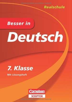 Besser in Deutsch - Realschule 7. Klasse - Cornelsen Scriptor de Monika Fromme