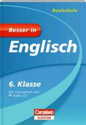 Besser in Englisch - Realschule 6. Klasse - Cornelsen Scriptor de Ingrid Preedy