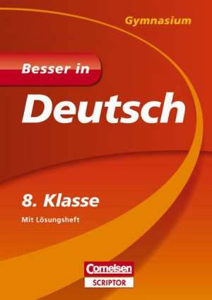 Besser in Deutsch - Gymnasium 8. Klasse de Johannes Greving