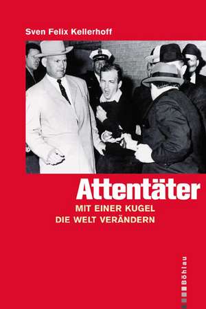 Attentäter de Sven Felix Kellerhoff