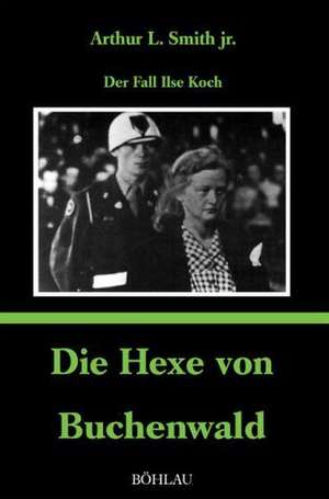 Die Hexe von Buchenwald de Arthur L. jr. Smith