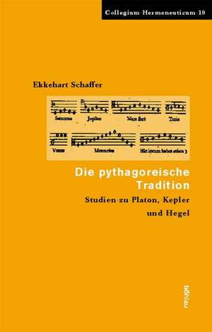 Die pythagoreische Tradition de Ekkehart Schaffer