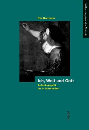 Ich, Welt und Gott de Eva Kormann