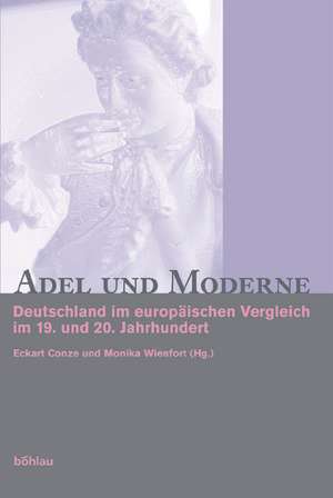 Adel und Moderne de Eckart Conze