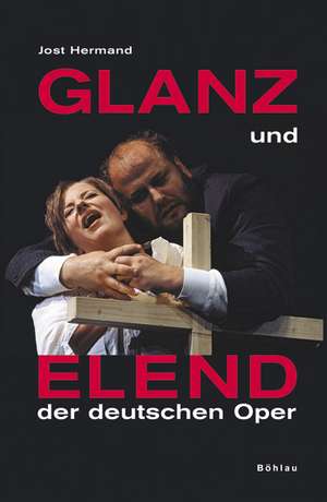 Glanz und Elend der deutschen Oper de Jost Hermand