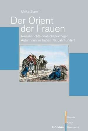 Der Orient der Frauen de Ulrike Stamm