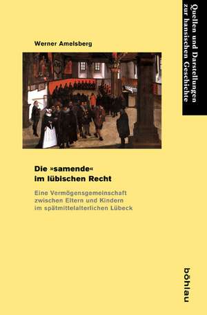 Die »samende« im lübischen Recht de Werner Amelsberg