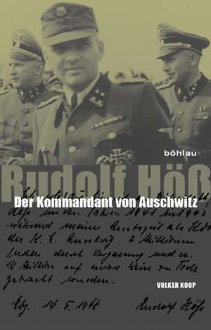 Rudolf Höß de Volker Koop