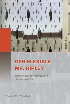 Der flexible Mr. Ripley de Wieland Schwanebeck