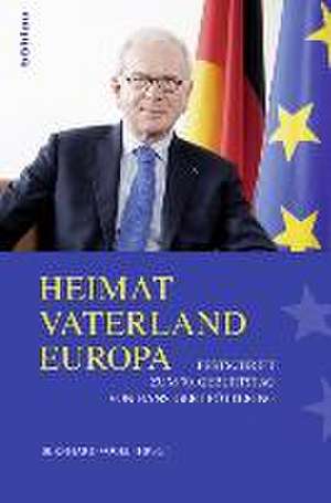 Heimat - Vaterland - Europa de Bernhard Vogel