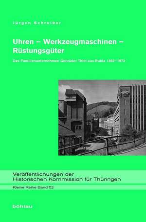 Uhren - Werkzeugmaschinen - Rüstungsgüter de Jürgen Schreiber