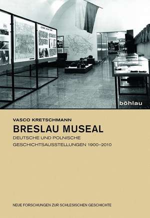 Breslau museal de Vasco Kretschmann