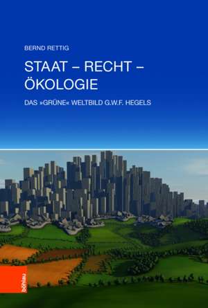 Staat - Recht - Ökologie de Bernd Rettig