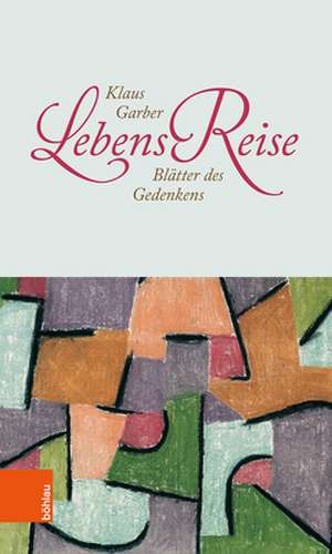 LebensReise de Klaus Garber