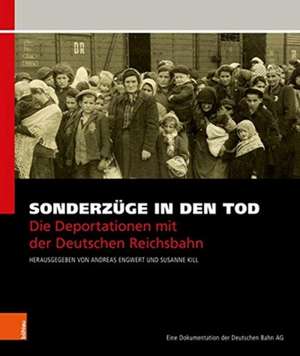 Sonderzüge in den Tod de Andreas Engwert