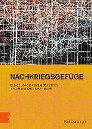 Nachkriegsgefge: Europa und die Kunst in den spten 1940er und den 1950er Jahren de Barbara Lange