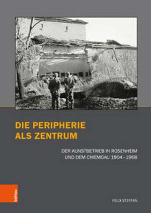 Die Peripherie als Zentrum de Felix Steffan