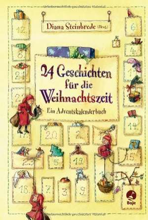 24 Geschichten für die Weihnachtszeit de Diana Steinbrede