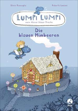 Lumpi Lumpi, mein kleiner blauer Drache - Die blauen Himbeeren de Silvia Roncaglia