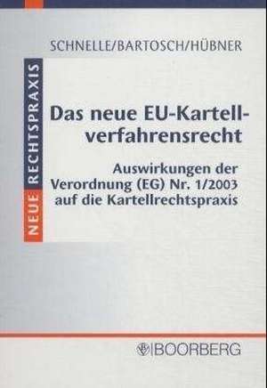 Das neue EU-Kartellverfahrensrecht de Ulrich Schnelle