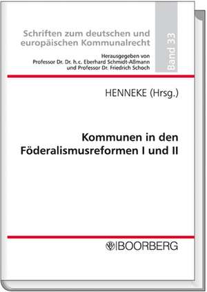 Kommunen in den Föderalismusreformen I und II de Hans-Günter Henneke