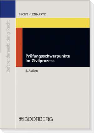 Prüfungsschwerpunkte im Zivilprozess de Ernst Becht