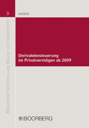 Derivatebesteuerung im Privatvermögen ab 2009 de Martin Haisch