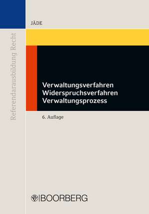 Verwaltungsverfahren - Widerspruchsverfahren - Verwaltungsprozess de Henning Jäde