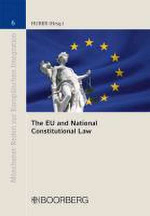 The EU and National Constitutional Law de Peter M. Huber