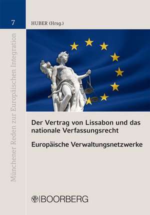 Der Vertrag von Lissabon und das nationale Verfassungsrecht de Peter M. Huber