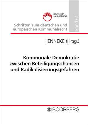 Kommunale Demokratie zwischen Beteiligungschancen und Radikalisierungsgefahren de Hans-Günter Henneke